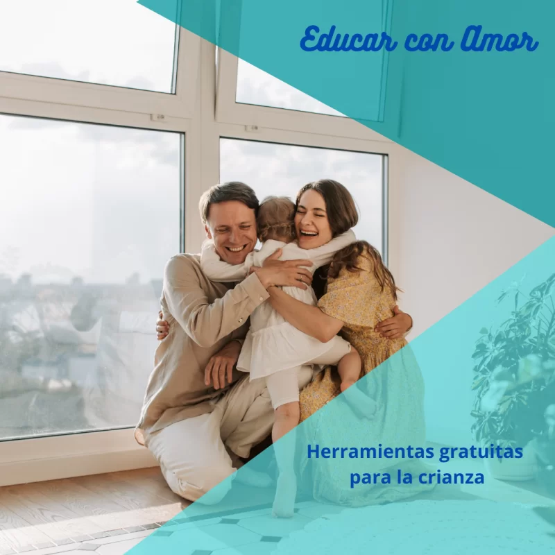 Educar con amor: Herramientas gratuitas para la crianza