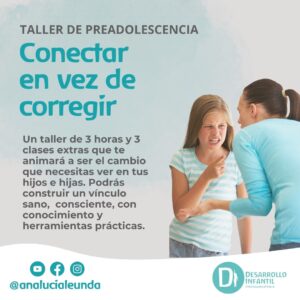 🌿 TALLER PREADOLESCENCIA “CONECTAR EN VEZ DE CORREGIR”